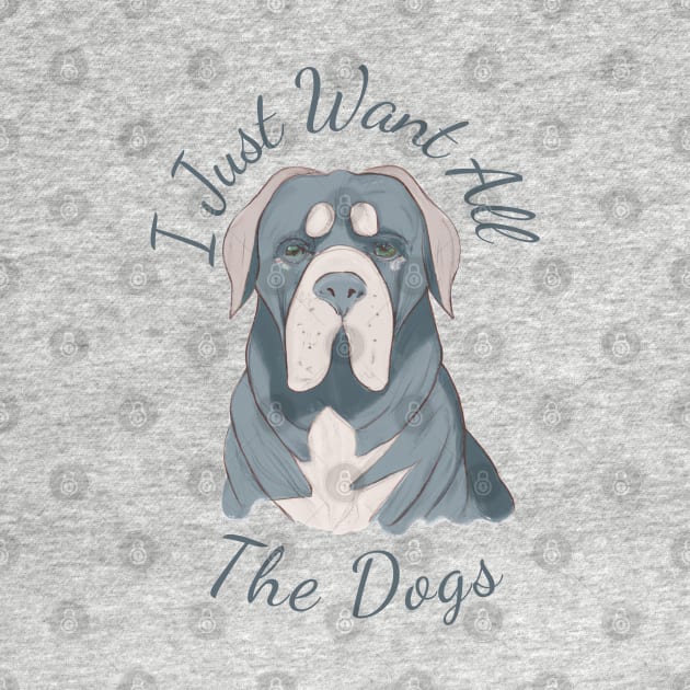 I Just Want All The Dogs Essential-Neapolitan Mastiff by WISS1ArTs